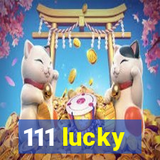 111 lucky